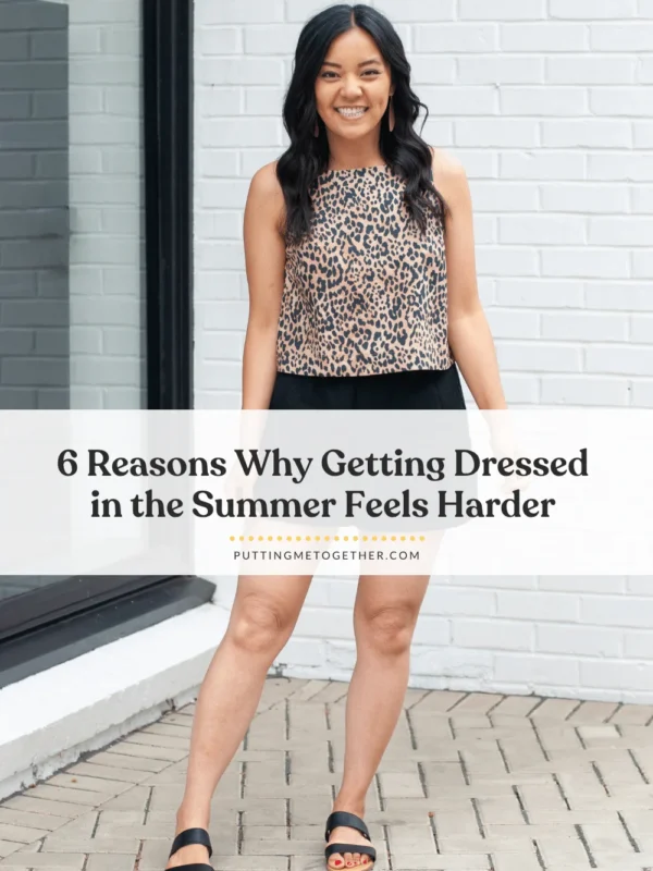 6 Reasons Summer Outfits Feel Harder to Put Together — And How to Fix Each One